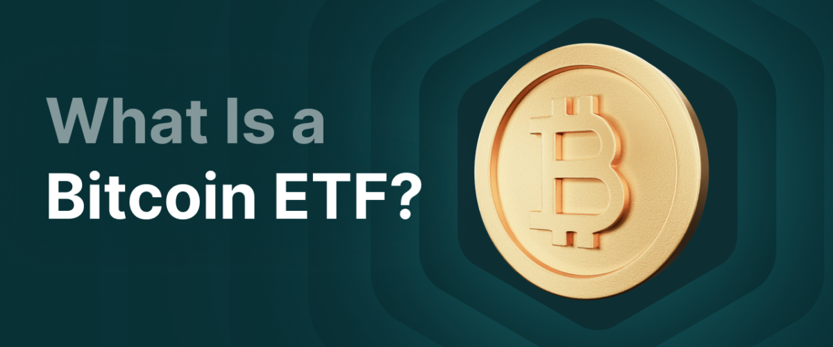 1756460629070 What is a bitcoin etf 01K3TKCF9VG8FXMRRK712J2B5N 1200x500